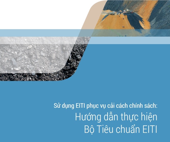 Sử dụng EITI phục vụ cải cách chính sách: Hướng dẫn thực hiện Bộ Tiêu chuẩn EITI